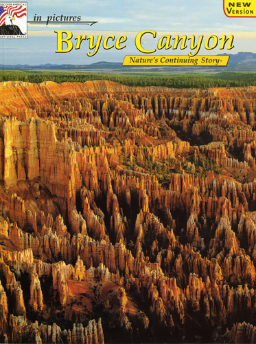 Bryce Canyon Nature's Continuing Story